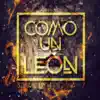 Como Un León - Single album lyrics, reviews, download