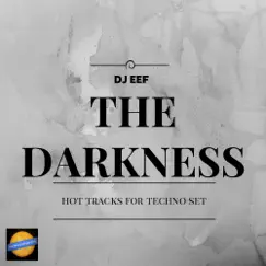 The Darkness - EP by DJ EEF album reviews, ratings, credits