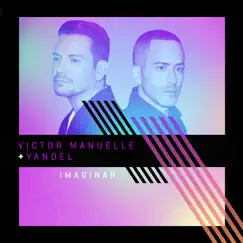 Imaginar (feat. Yandel) - Single by Victor Manuelle album reviews, ratings, credits