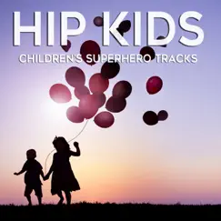 Hip Kids: Children's Superhero Tracks by Paul Suchow album reviews, ratings, credits
