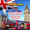 El Brexit Dance (Nueva Versión) - Single album lyrics, reviews, download