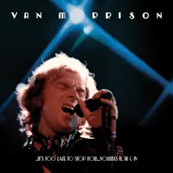 ..It's Too Late to Stop Now...Volumes II, III & IV (Live) by Van Morrison album reviews, ratings, credits