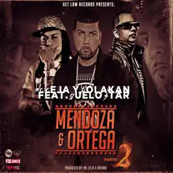 Mendoza & Ortega, Pt. 2 (feat. Guelo Star) - Single by MC Ceja & Polakan album reviews, ratings, credits