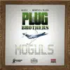 Plug Brothers: Moguls - Single album lyrics, reviews, download