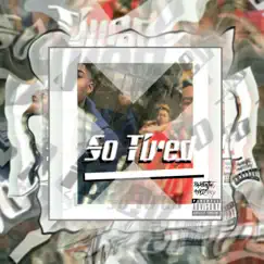 So Tired (feat. Dre Don Pablo) Song Lyrics