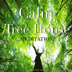 Calm Tree House Meditation Song Lyrics