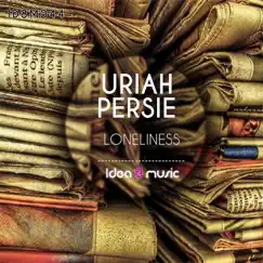 Loneliness - EP by Uriah persie album reviews, ratings, credits