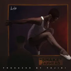 Shake (feat. Tejiri) - Single by Jarhead album reviews, ratings, credits