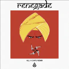 Renegade (ALLxCAPS Remix) Song Lyrics