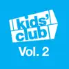Kids' Club Music, Vol. 2 - EP album lyrics, reviews, download