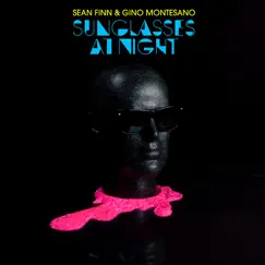 Sunglasses at Night by Sean Finn & Gino Montesano album reviews, ratings, credits