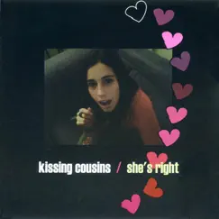 She's Right - Single by Kissing Cousins album reviews, ratings, credits