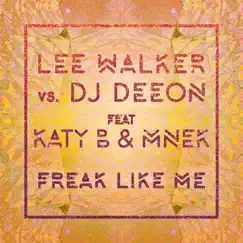 Freak Like Me (feat. Katy B & MNEK) [Extended Mix] Song Lyrics