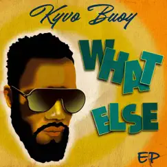 What Else - EP by Kyvo Bouy album reviews, ratings, credits