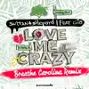 Love Me Crazy (feat. Gia) [Breathe Carolina Remix] - Single album lyrics, reviews, download