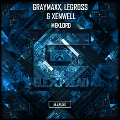 Meklord - Single by Graymaxx, Legross & Xenwell album reviews, ratings, credits