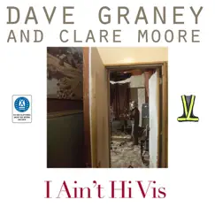 I Ain't Hi Vis - Single by Dave Graney & Clare Moore album reviews, ratings, credits