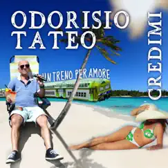 Credimi: Un treno per amore by Odorisio Tateo album reviews, ratings, credits