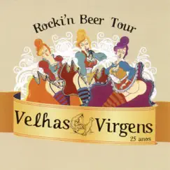 Rockin' Beer Tour - 25 Anos by Velhas Virgens album reviews, ratings, credits