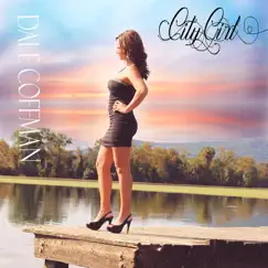 City Girl - Single by Dale Coffman album reviews, ratings, credits