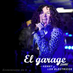 El Garage Presenta: Envenéname de Ti - EP by Kenny y los Eléctricos album reviews, ratings, credits