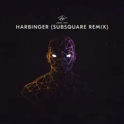 Harbinger (feat. Limbic Void) [Subsquare Remix] Song Lyrics