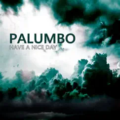 Have a Nice Day - EP by Palumbo album reviews, ratings, credits