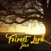 Fairest Lord Jesus album lyrics, reviews, download