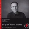 English Piano Works: Simon Callaghan album lyrics, reviews, download