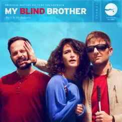 My Blind Brother (Original Motion Picture Soundtrack) by Ian Hultquist album reviews, ratings, credits