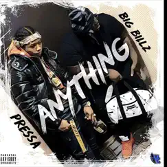 Anything - Single by Big Billz & Pressa album reviews, ratings, credits