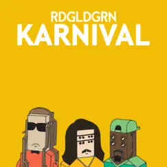 Karnival - Single by RDGLDGRN album reviews, ratings, credits