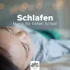 Schlafen: Musik für tiefen Schlaf, tiefe Entspannung, tiefe Meditation, tiefe Trance album lyrics, reviews, download