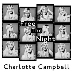 Free the Night - Single by Charlotte Campbell album reviews, ratings, credits
