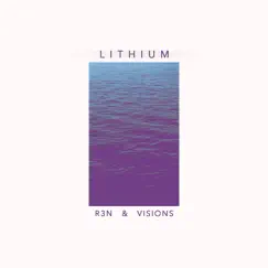 Lithium - Single by R3N & Visions album reviews, ratings, credits