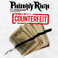 Counterfeit (feat. Sosamann) - Single by Philthy Rich album reviews, ratings, credits