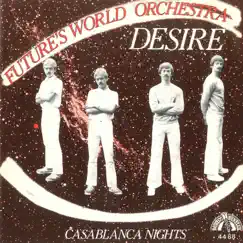 Desire / Casablanca Nights - Single by Future World Orchestra album reviews, ratings, credits