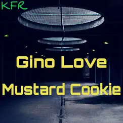 Mustard Cookie - Single by Gino Love album reviews, ratings, credits