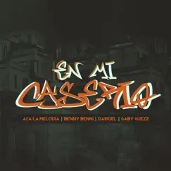 En Mi Caserio (feat. Aca La Melodia, Darkiel & Gaby Guezz) - Single by Benny Benni album reviews, ratings, credits