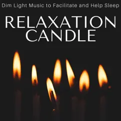 Relaxation Candle: Dim Light Music to Facilitate and Help Sleep by Silence Falls & Winter Sleep Music Academy album reviews, ratings, credits