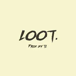 Loot. - Single by TL album reviews, ratings, credits