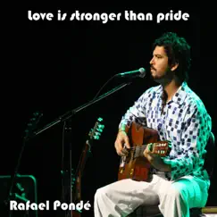 Love Is Stronger Than Pride - Single by Rafael Pondé album reviews, ratings, credits