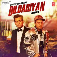 Dildariyan - Single by Omer Nadeem & Khiza album reviews, ratings, credits