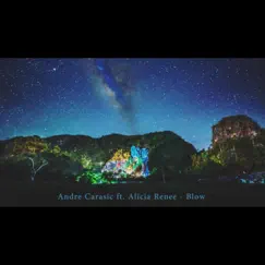 Blow (feat. Alicia Renee) - Single by Andre Carasic album reviews, ratings, credits