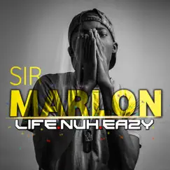 Life Nuh Eazy - Single by Sir Marlon album reviews, ratings, credits