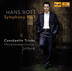 Rott: Symphony No. 1 in E Major (Live) by Mozarteum Orchestra Salzburg & Constantin Trinks album reviews, ratings, credits