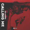 Calling Me - Single album lyrics, reviews, download