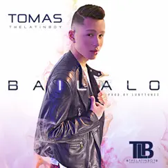 Bailalo - Single by Tomas the Latin Boy album reviews, ratings, credits
