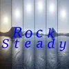 Rock-Steady - EP album lyrics, reviews, download