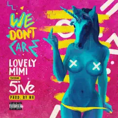 We Don't Care (feat. 5ive) Song Lyrics